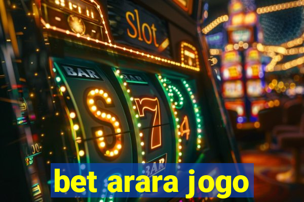 bet arara jogo